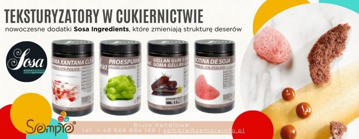 Teksturyzatory Sosa Ingredients – innowacyjne dodatki zmieniające strukturę deserów w nowoczesnym cukiernictwie Nowoczesne dodatki teksturujące Sosa Ingredients używane w cukiernictwie – agar, gellan, Proespuma i inne produkty w profesjonalnej kuchni